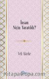 İnsan Niçin Yaratıldı?
