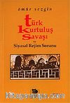 Türk Kurtuluş Savaşı ve Siyasal Rejim Sorunu
