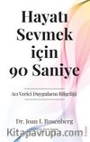 Hayatı Sevmek için 90 Saniye