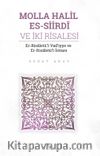 Molla Halil es-Siirdî ve İki Risalesi