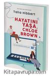 Hayatını Yaşa, Chloe Brown (Ciltli)