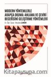 Modern Yöntemlerle Arapça Okuma-Anlama ve Çevribecerisini Geliştirme Yöntemleri