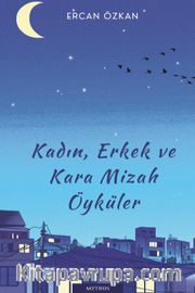 Kadın, Erkek ve Kara Mizah Öyküler