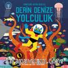 Profesör Astro Kedi ile Derin Denize Yolculuk