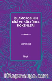 İslamofobinin Dini ve Kültürel Kökenleri