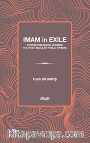 Imam İn Exile <br /> Turkish Religious Leaders İn A Post-Secular Public Sphere