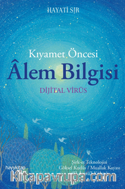 Kıyamet Öncesi Alem Bilgisi <br /> Dijital Virüs