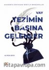 Vay Tezimin Başına Gelenler & Akademik Dünyadan İbretlik Manzaralar