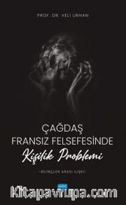 Çağdaş Fransız Felsefesinde Kişilik Problemi (Bilinçler Arası İlişki)