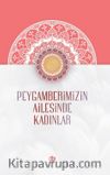 Peygamberimizin Ailesinde Kadınlar