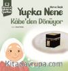 Yufka Nene Kabe’den Dönüyor