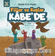 Filler ve Kuşlar Kabe’de