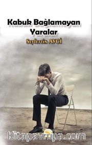 Kabuk Bağlamayan Yaralar