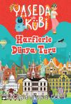 Yaseda ve Kübi / Harflerle Dünya Turu