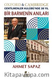 Bir Barmenin Anıları <br /> Oxford - Cambridge Centilmenler Kulübü'nde 38 Yıl