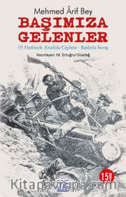 Başımıza Gelenler <br /> 93 Harbinde Anadolu Cephesi - Ruslarla Savaş
