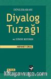Dinlerarası Diyalog Tuzağı ve Dinde Reform