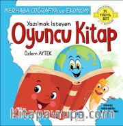 Yazılmak İsteyen Oyuncu Kitap <br /> Merhaba Coğrafya ve Ekonomi