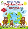 Doğadan Gelen Tasarımlar / Merhaba Pedagoji