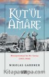 Kut’ül Amare & Mezopotamya'da Bir Savaş (1915-1916)