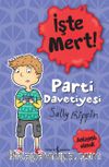 İşte Mert! Parti Davetiyesi / Anlayışlı Olmak 