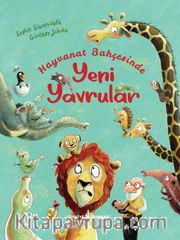 Hayvanat Bahçesinde Yeni Yavrular