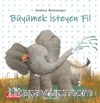 Büyümek İsteyen Fil