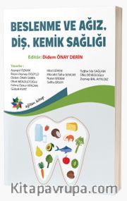 Beslenme ve Ağız, Diş, Kemik Sağlığı