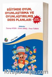 Eğitimde Oyun, Oyunlaştırma ve Oyunlaştırılmış Ders Planları ''65 Adet Ders Planı''