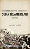 İkinci Meşrutiyet’ten Cumhuriyet’e Cuma Selamlıkları (1908-1924)