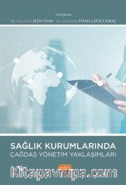 Sağlık Kurumlarında Çağdaş Yönetim Yaklaşımları