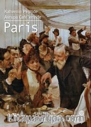 Kahvenin Peşinde Avrupa Café’lerinde Paris