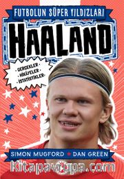 Futbolun Süper Yıldızları Haaland <br /> Gerçekler, Hikayeler, İstatistikler