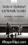 Viyola ve Viyolonsel İçin Melodik Seçkiler
