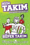 Süper Takım / Bizim Takım