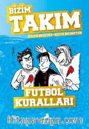 Futbol Kuralları / Bizim Takım