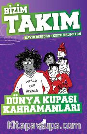 Dünya Kupası Kahramanları / Bizim Takım