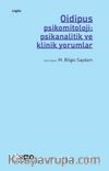 Oidipus-Psikomitoloji: Psikanalitik ve Klinik Yorumlar