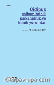 Oidipus-Psikomitoloji: Psikanalitik ve Klinik Yorumlar