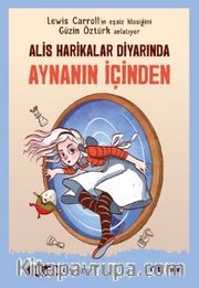 Alis Harikalar Diyarında Aynanın İçinden (Sen de Oku Klasikler)