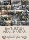 Bayburt’un İnsan Hafızası