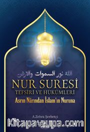 Nur Suresi Tefsiri Ve Hükümleri Asrın Narından İslam’ın Nuruna