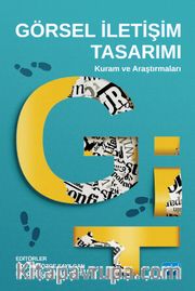 Görsel İletişim Tasarımı: Kuram ve Araştırmaları