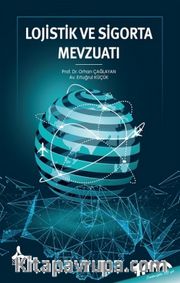 Lojistik ve Sigorta Mevzuatı