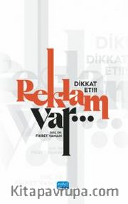 Dikkat Et!!! Reklam Var...