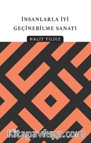 İnsanlarla İyi Geçinebilme Sanatı