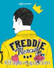 Freddie Mercury <br /> Bir Biyografi