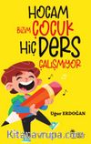 Hocam Bizim Çocuk Hiç Ders Çalışmıyor