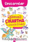 Unicornlar / Eğlenceli Çıkartma ve Etkinlik Kitabım