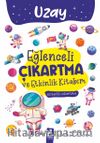 Uzay / Eğlenceli Çıkartma ve Etkinlik Kitabım 